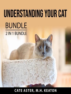 cover image of Understanding Your Cat Bundle, 2 in 1 Bundle